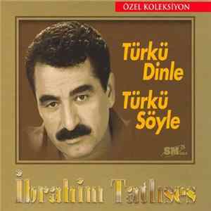 İbrahim Tatlıses - Türkü Dinle, Türkü Söyle mp3