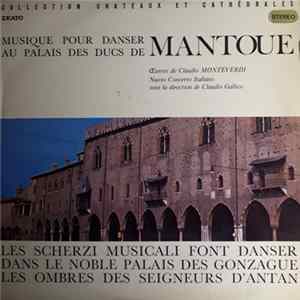 Claudio Monteverdi, Claudio Gallico, Nuovo Concerto Italiano - Musique Pour Danser au Palais Des Ducs De Mantoue mp3