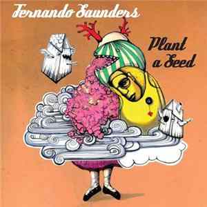 Fernando Saunders - Plant A Seed mp3