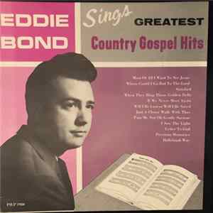 Eddie Bond - Sings Greatest Country Gospel Hits mp3