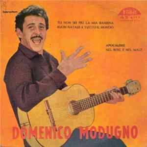 Domenico Modugno - Tu Non Sei Piu La Mia Bambina / Buon Natale A Tutto Il Mondo / Apocalisse / Nel Bene E Nel Male mp3