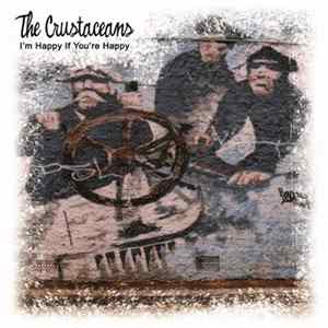 The Crustaceans - I'm Happy If You're Happy mp3