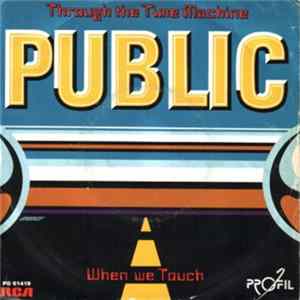 Public - Through The Time Machine / When We Touch mp3
