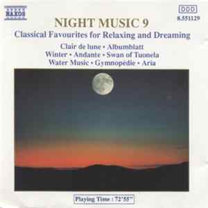 Various - Night Music 9 (Classical Favourites For Relaxing And Dreaming) mp3