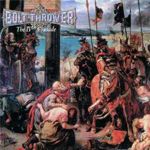 Bolt Thrower - The IVth Crusade mp3