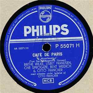 Birthe Wilke, Lisbet Frandsen, Ove Sprogøe, Bent Weidich & Otto Francker - Café de Paris / Der Var Engang En Urmager mp3