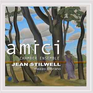 various / Amici Chamber Ensemble, Jean Stilwell - Amici / Jean Stilwell mp3