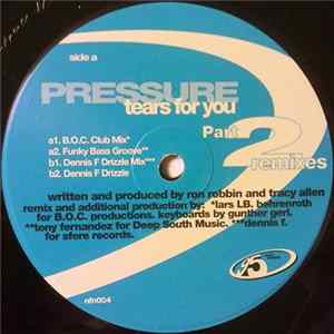 Pressure - Tears For You (Part 2 Remixes) mp3