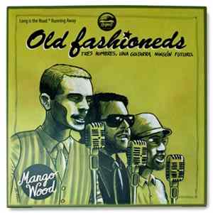 Oldfashioneds - Tres hombres, una guitarra, ningún futuro. mp3