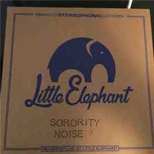 Sorority Noise - Little Elephant Sessions 3 mp3