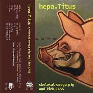 hepa.Titus - Skeletal Omega Pig And Lick Cass mp3