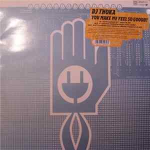 DJ Thoka - You Make Me Feel So Goood! mp3