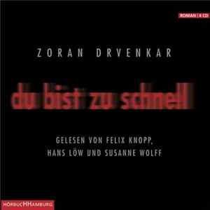 Zoran Drvenkar - Du Bist Zu Schnell mp3
