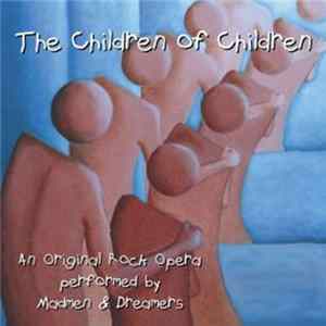 Madmen And Dreamers - The Children Of Children mp3