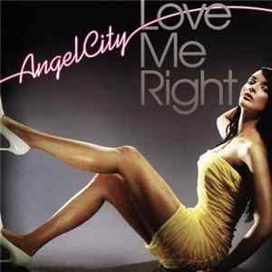 Angel City - Love Me Right mp3
