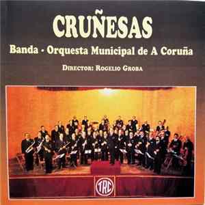 Banda - Orquesta Municipal De A Coruña, Rogelio Groba - Cruñesas mp3