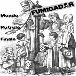 Fumigador - Mondo Putrido Finale mp3
