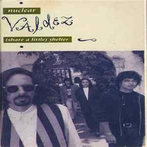 Nuclear Valdez - (Share A Little) Shelter mp3