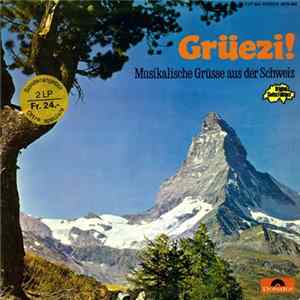 Various - Grüezi! (Musikalische Grüsse Aus Der Schweiz) mp3