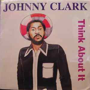 Johnny Clarke - Think About It mp3