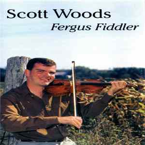 Scott Woods - Fergus Fiddler mp3