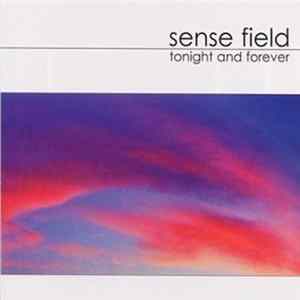 Sense Field - Tonight And Forever mp3