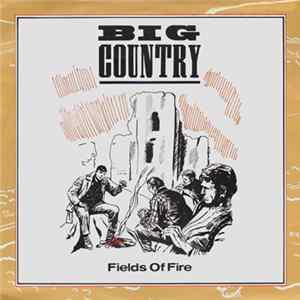 Big Country - Fields Of Fire mp3