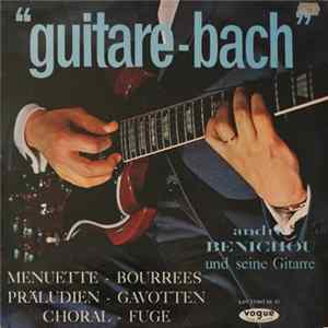 André Benichou - Guitare-Bach mp3