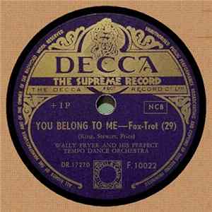 Wally Fryer And His Perfect Tempo Dance Orchestra - You Belong To Me / Half As Much mp3