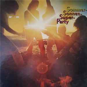 Andy Williamsen And His Pop Drivers, Orchester John J. Lester, Orchester Cliff Carpenter - Sommer-Sonnen-Super-Party mp3