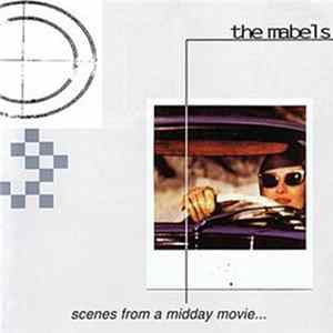 The Mabels - Scenes From A Midday Movie... mp3