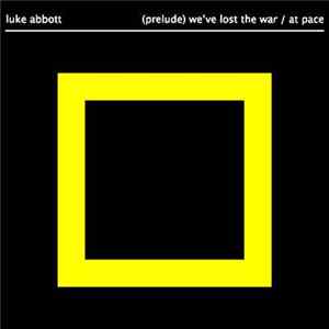 Luke Abbott - (Prelude) 'We've Lost The War' mp3