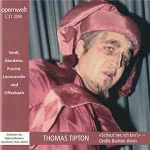 Thomas Tipton - "Schaut Her, Ich Bin's" - Große Bariton-Arien mp3