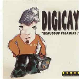 Digicay - Beaucoup Pleasure ! mp3