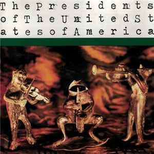 The Presidents Of The United States Of America - The Presidents Of The United States Of America mp3