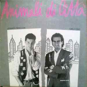 Leonardo Pieraccioni, Carlo Conti - Animali Di Citt mp3