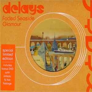 Delays - Faded Seaside Glamour mp3
