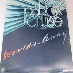 Pablo Cruise - Worlds Away mp3