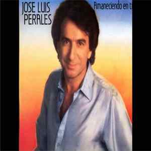 José Luis Perales - Amaneciendo En Ti mp3