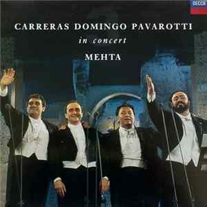 Carreras, Domingo, Pavarotti, Mehta - In Concert mp3