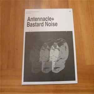 Antennacle + Bastard Noise - For Rick Gribenas mp3