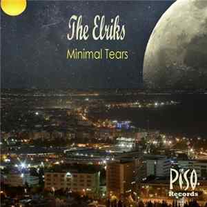 The Elriks - Minimal Tears mp3