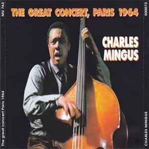 Charles Mingus - The Great Concert, Paris 1964 mp3
