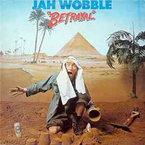 Jah Wobble - Betrayal mp3