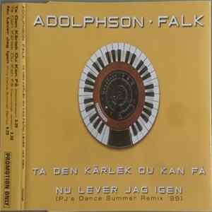 Adolphson-Falk - Ta Den Kärlek Du Kan Få / Nu Lever Jag Igen (PJ's Dance Summer Remix '96) mp3