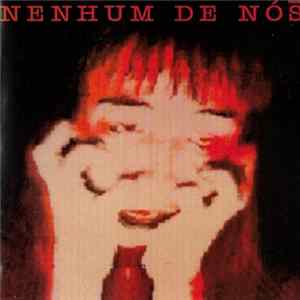 Nenhum De Nós - Nenhum De Nós mp3