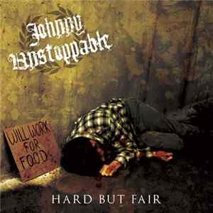Johnny Unstoppable - Hard But Fair mp3