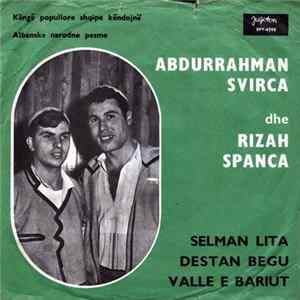 Abdurrahman Svirca Dhe Rizah Spanca - Selman Lita mp3