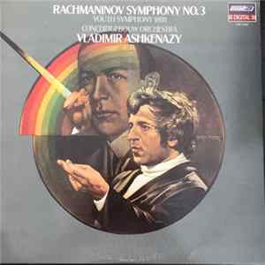 Rachmaninov - Vladimir Ashkenazy, Concertgebouw Orchestra - Symphony No. 3 / Youth Symphony 1891 mp3
