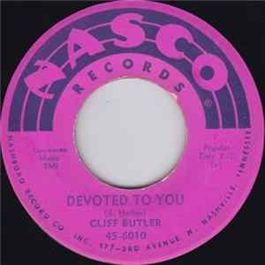 Cliff Butler - Devoted To You / That's How I Go For You mp3